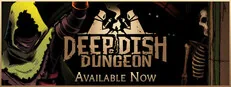 Deep Dish Dungeon