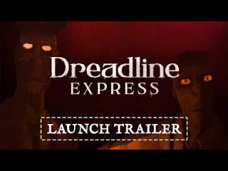 Dreadline Express - ローンチトレーラー (サイコロジカルホラー・メトロイドブレインニア)